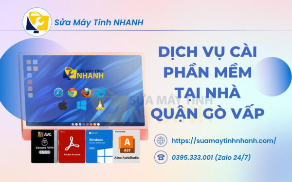 Sửa Máy Tính NHANH dịch vụ cài phần mềm tại nhà quận Gò Vấp (Nguồn: Sửa Máy Tính NHANH)