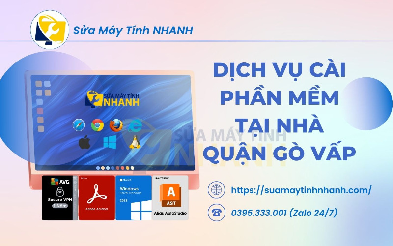 Sửa Máy Tính NHANH dịch vụ cài phần mềm tại nhà quận Gò Vấp (Nguồn: Sửa Máy Tính NHANH)
