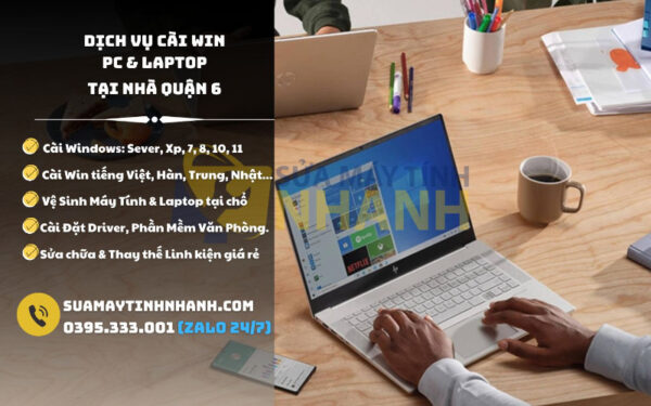 Dịch vụ cài Win tại nhà quận 6 của Sửa Máy Tính NHANH (Nguồn: Sửa Máy Tính NHANH)