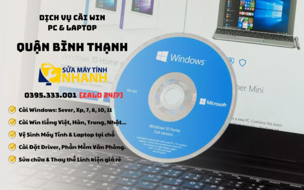 Dịch vụ cài win tại nhà quận Bình Thạnh (Nguồn: Sửa Máy Tính NHANH)