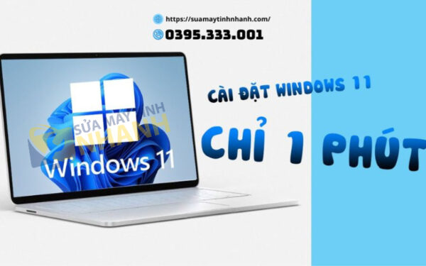 Dịch vụ cài cài windows 11 Sửa Máy Tính Nhanh