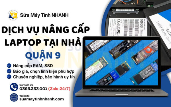 Sửa Máy Tính NHANH dịch vụ nâng cấp laptop tại nhà quận 9 (Nguồn: Sửa Máy Tính NHANH)
