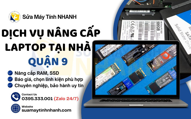 Sửa Máy Tính NHANH dịch vụ nâng cấp laptop tại nhà quận 9 (Nguồn: Sửa Máy Tính NHANH)