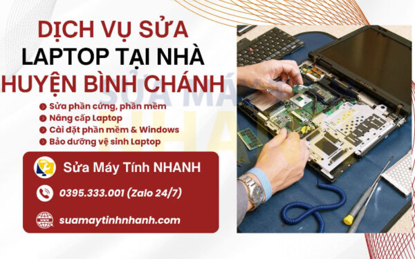 Dịch vụ sửa laptop tại nhà huyện Bình Chánh của Sửa Máy Tính Nhanh (Nguồn: Sửa Máy Tính NHANH)