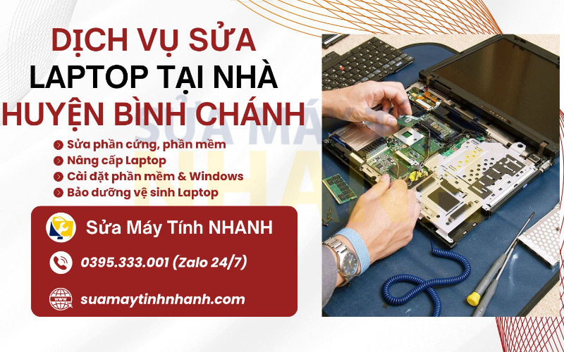 Dịch vụ sửa laptop tại nhà huyện Bình Chánh của Sửa Máy Tính Nhanh (Nguồn: Sửa Máy Tính NHANH)