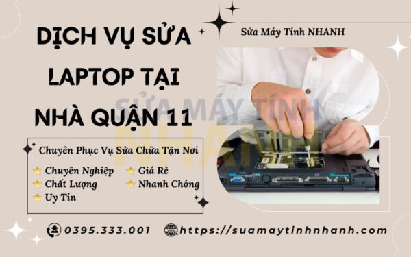 Sửa Máy Tính NHANH sửa laptop tại nhà quận 11 (Nguồn: Sửa Máy Tính NHANH)