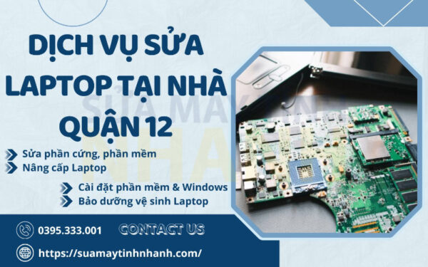 Sửa Máy Tính NHANH sửa laptop tại nhà quận 12 (Nguồn: Sửa Máy Tính NHANH)