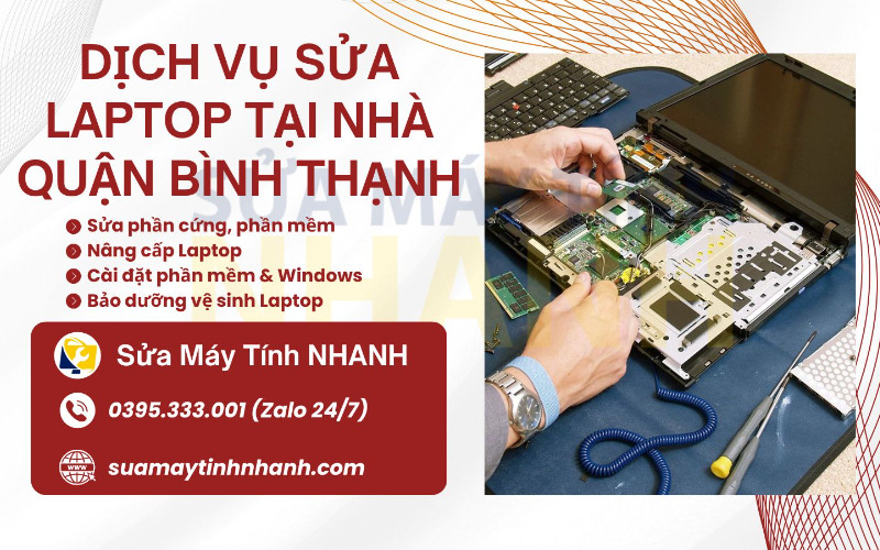 Dịch vụ sửa laptop tại nhà quận Bình Thạnh của Sửa Máy Tính Nhanh (Nguồn: Sửa Máy Tính NHANH)
