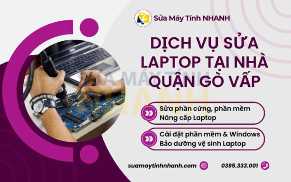 Sửa Máy Tính NHANH sửa laptop tại nhà quận Gò Vấp (Nguồn: Sửa Máy Tính NHANH)