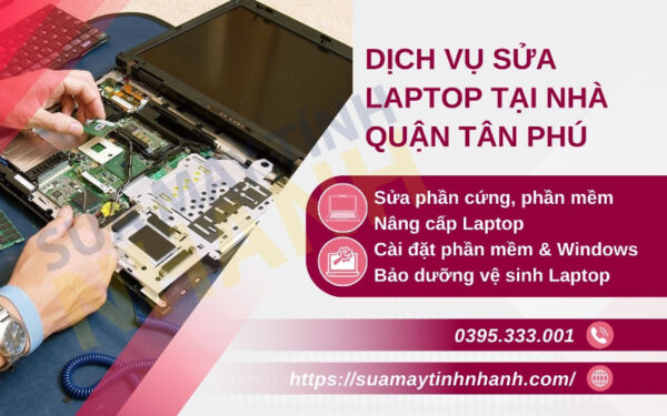 Sửa Máy Tính NHANH sửa laptop tại nhà quận Tân Phú (Nguồn: Sửa Máy Tính NHANH)