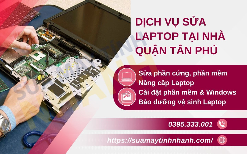 Sửa Máy Tính NHANH sửa laptop tại nhà quận Tân Phú (Nguồn: Sửa Máy Tính NHANH)