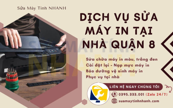 Dịch vụ sửa máy in tại nhà quận 8 của Sửa Máy Tính Nhanh (Nguồn: Sửa Máy Tính NHANH)