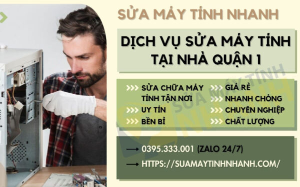 Dịch vụ sửa máy tính tại nhà quận 1 của Sửa Máy Tính NHANH (Nguồn: Internet)