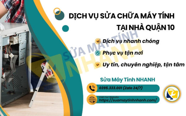 Dịch vụ sửa máy tính tại nhà quận 10 của Sửa Máy Tính NHANH (Nguồn: Sửa Máy Tính NHANH)