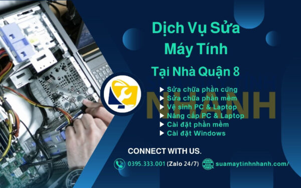 Dịch vụ sửa máy tính tại nhà quận 8 của Sửa Máy Tính NHANH (Nguồn: Sửa Máy Tính NHANH)
