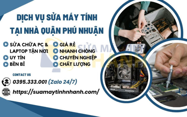 Dịch vụ sửa máy tính tại nhà quận Phú Nhuận của Sửa Máy Tính NHANH (Nguồn: Sửa Máy Tính NHANH)